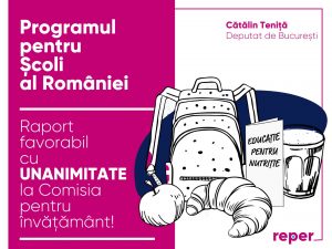 Raport favorabil cu UNANIMITATE la Comisia pentru învățământ pentru Modificarea Legii privind Programul pentru Școli al României (Lapte și Corn), propusă de deputatul REPER Cătălin Teniță